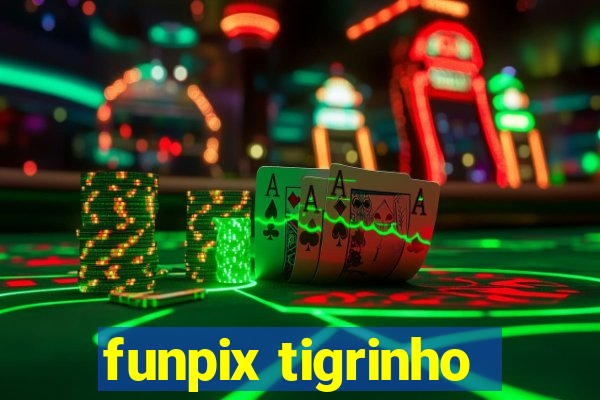 funpix tigrinho